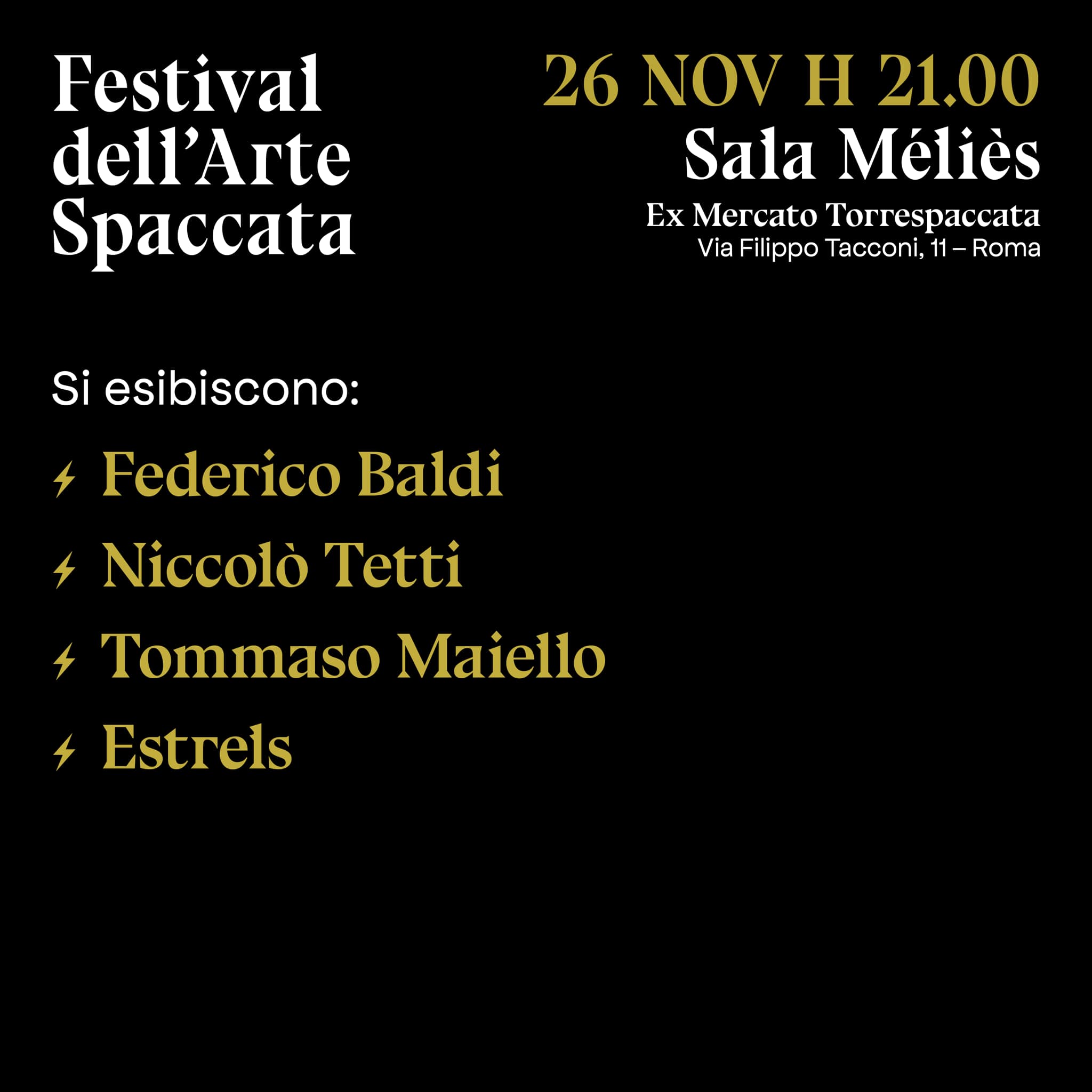 Festival dell'Arte Spaccata, Arti visive e Musica, Artisti, 26 novembre 2021